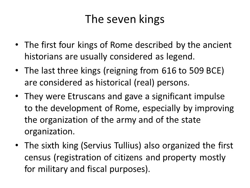 The seven kings The first four kings of Rome described by the ancient historians